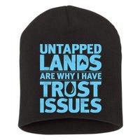 Untapped Lands Are Why I Have Trust Issues Short Acrylic Beanie