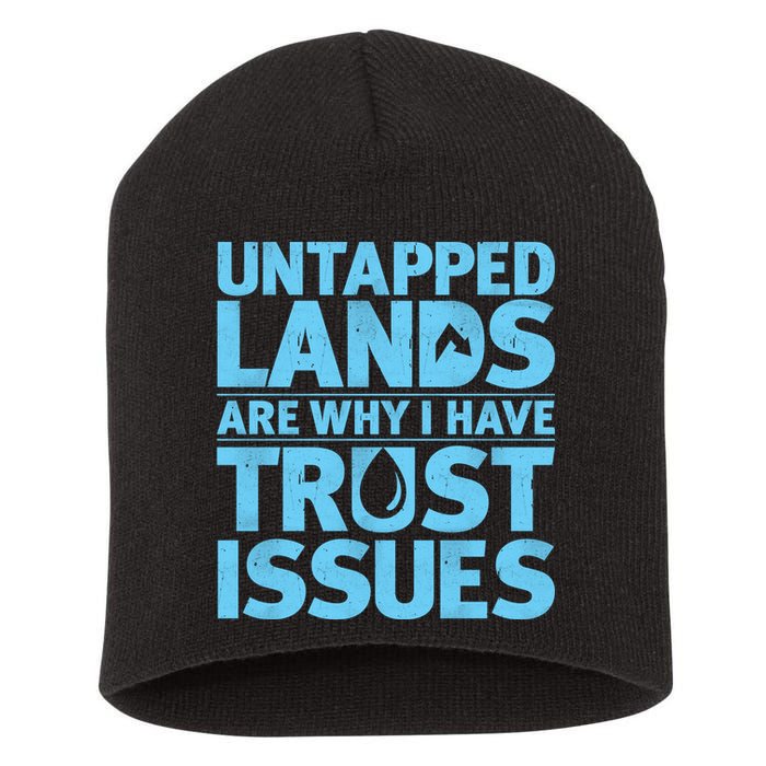 Untapped Lands Are Why I Have Trust Issues Short Acrylic Beanie