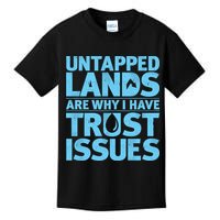 Untapped Lands Are Why I Have Trust Issues Kids T-Shirt