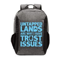 Untapped Lands Are Why I Have Trust Issues Vector Backpack