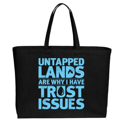 Untapped Lands Are Why I Have Trust Issues Cotton Canvas Jumbo Tote