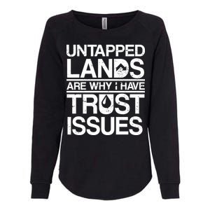 Untapped Lands Trust Issues Womens California Wash Sweatshirt