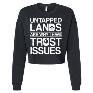 Untapped Lands Trust Issues Cropped Pullover Crew