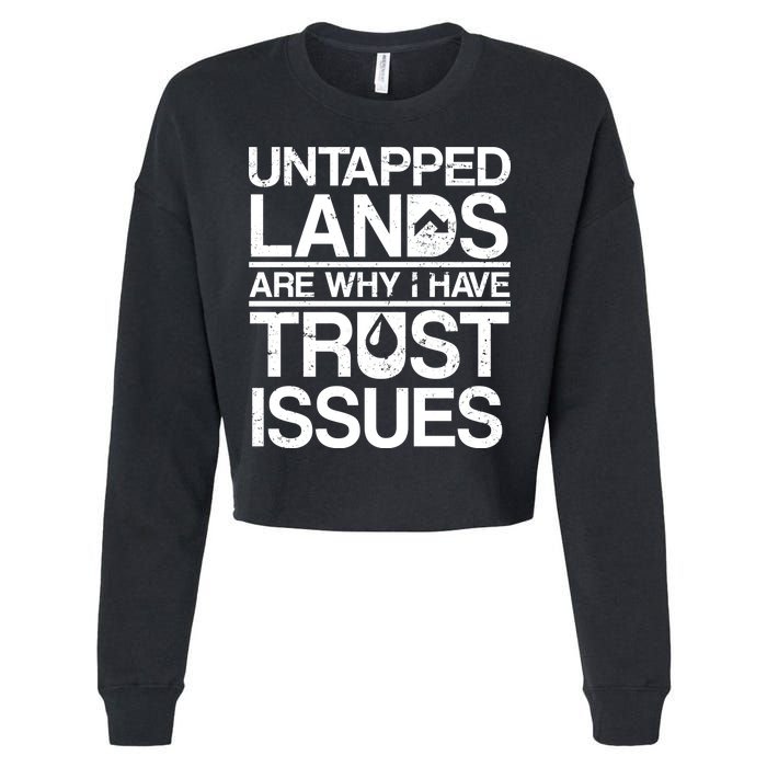 Untapped Lands Trust Issues Cropped Pullover Crew