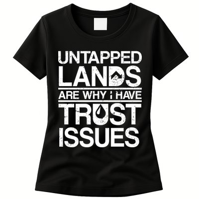 Untapped Lands Trust Issues Womens T-Shirt