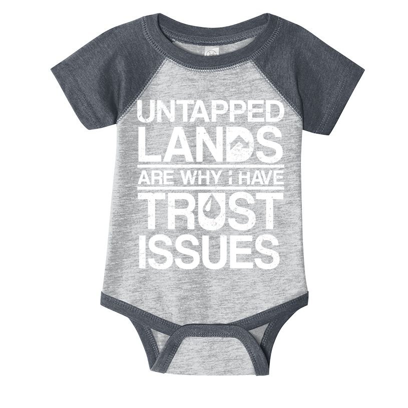 Untapped Lands Trust Issues Infant Baby Jersey Bodysuit