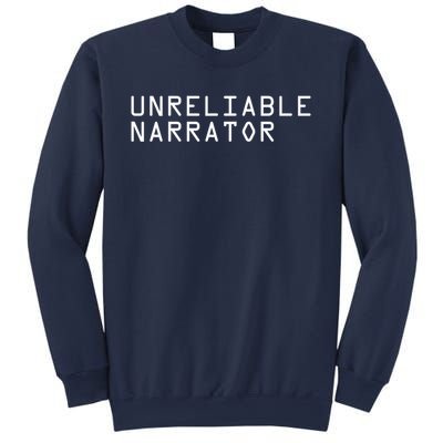 Unreliable Narrator Sweatshirt