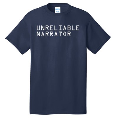 Unreliable Narrator Tall T-Shirt