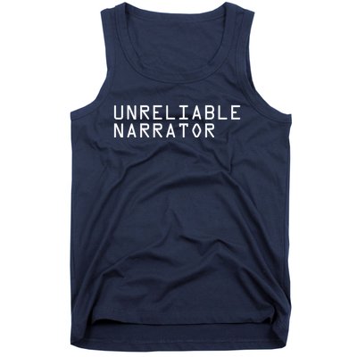 Unreliable Narrator Tank Top