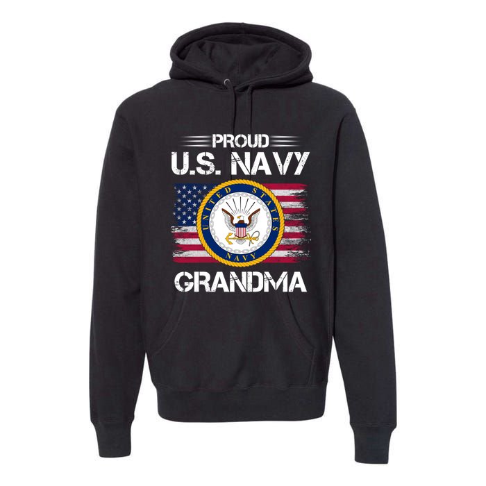 Us Na Vy Proud Grandma Proud Us Na Vy Grandma Veteran Day Premium Hoodie