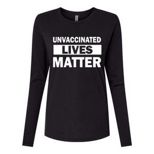 Unvaccinated Lives Matter Womens Cotton Relaxed Long Sleeve T-Shirt