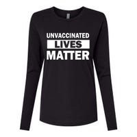 Unvaccinated Lives Matter Womens Cotton Relaxed Long Sleeve T-Shirt