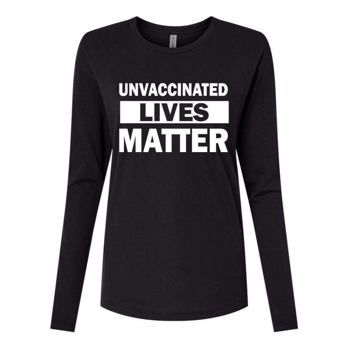 Unvaccinated Lives Matter Womens Cotton Relaxed Long Sleeve T-Shirt