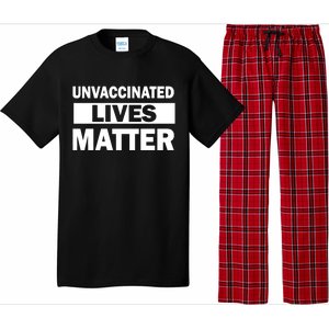 Unvaccinated Lives Matter Pajama Set