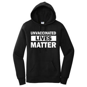 Unvaccinated Lives Matter Women's Pullover Hoodie