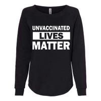 Unvaccinated Lives Matter Womens California Wash Sweatshirt