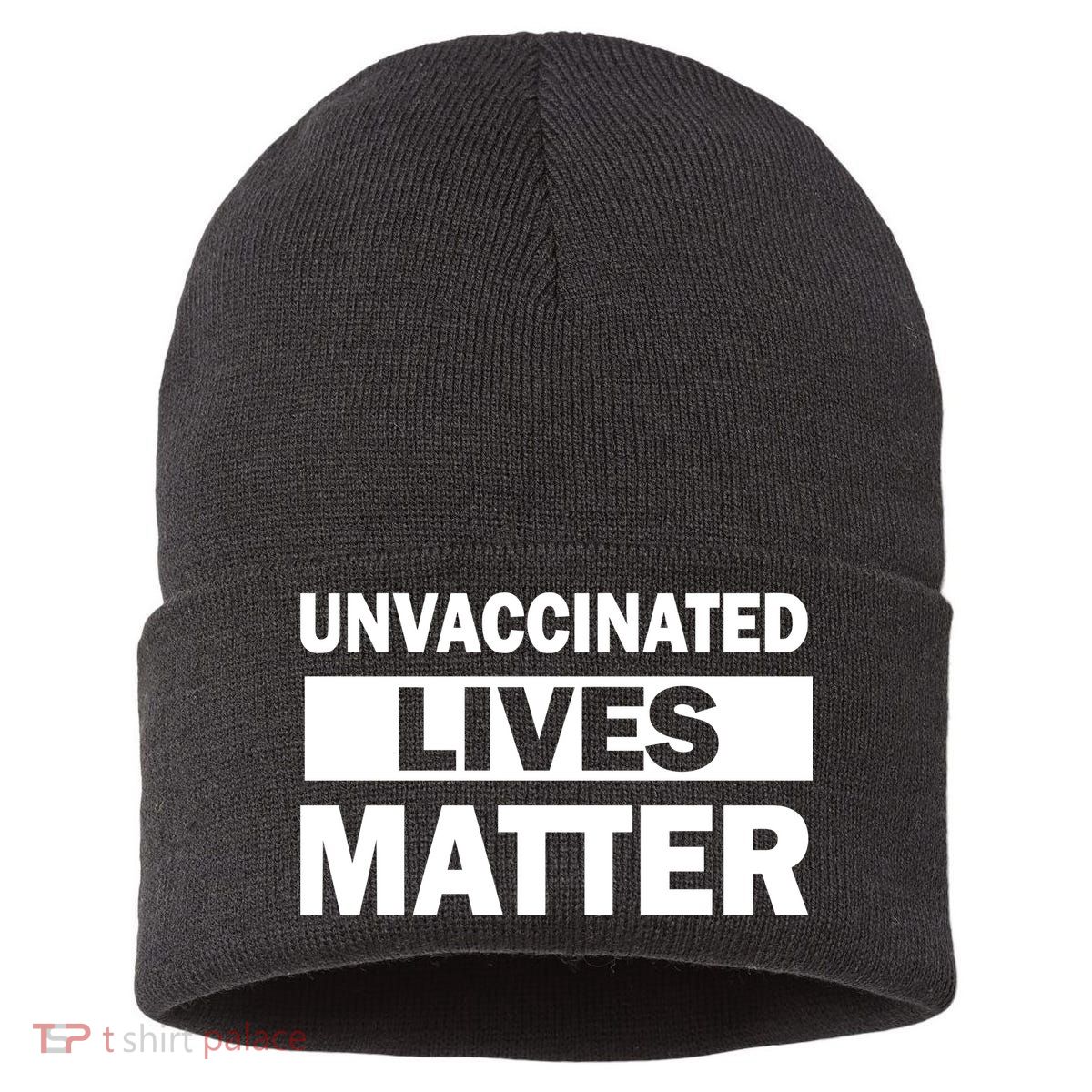 Unvaccinated Lives Matter Sustainable Knit Beanie