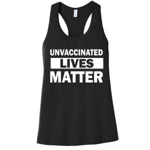 Unvaccinated Lives Matter Women's Racerback Tank