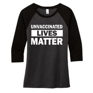 Unvaccinated Lives Matter Women's Tri-Blend 3/4-Sleeve Raglan Shirt