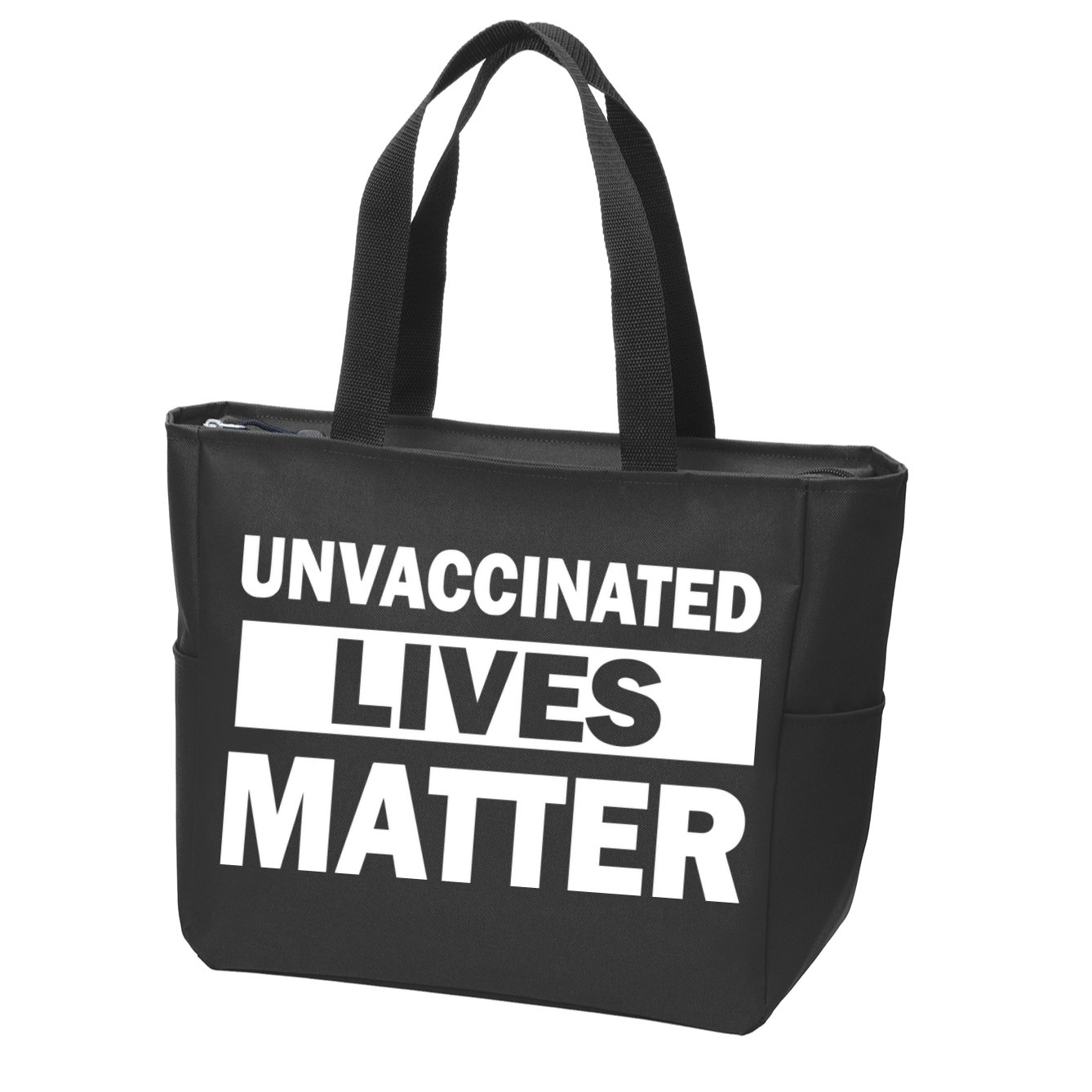 Unvaccinated Lives Matter Zip Tote Bag