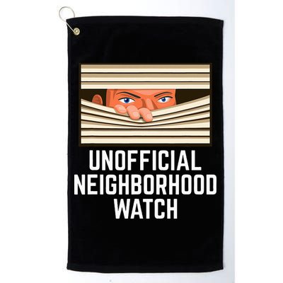 Unofficial Neighborhood Watch Nosy Neighbor Golf Towel