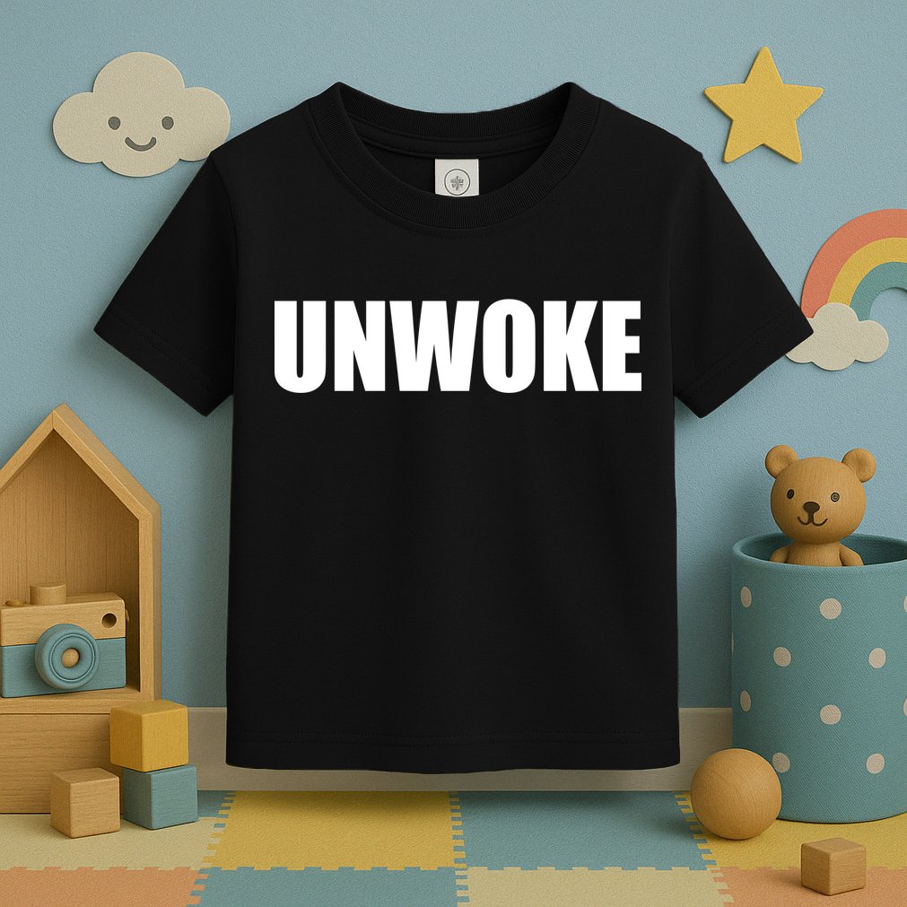 UNWOKE Anti Woke Counter Culture Fake Woke Classic Toddler T-Shirt