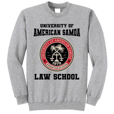 University Of American Samoa Law School Gift Tall Sweatshirt