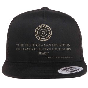 Uhtred Of Bebbanburg Quote – Last Kingdom Tlk History Gift Flat Bill Trucker Hat