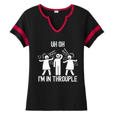 Uh Oh IM In Throuple Funny Polygamy Threesome Polyamory Ladies Halftime Notch Neck Tee