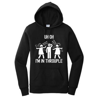 Uh Oh IM In Throuple Funny Polygamy Threesome Polyamory Women's Pullover Hoodie