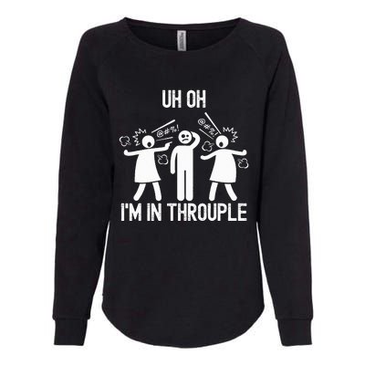 Uh Oh IM In Throuple Funny Polygamy Threesome Polyamory Womens California Wash Sweatshirt