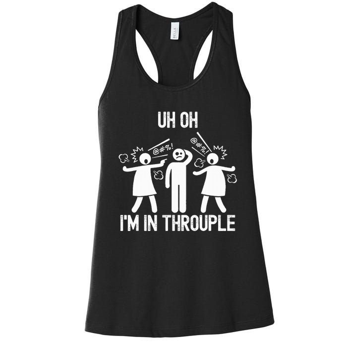 Uh Oh IM In Throuple Funny Polygamy Threesome Polyamory Women's Racerback Tank