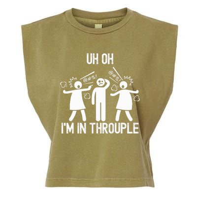 Uh Oh IM In Throuple Funny Polygamy Threesome Polyamory Garment-Dyed Women's Muscle Tee