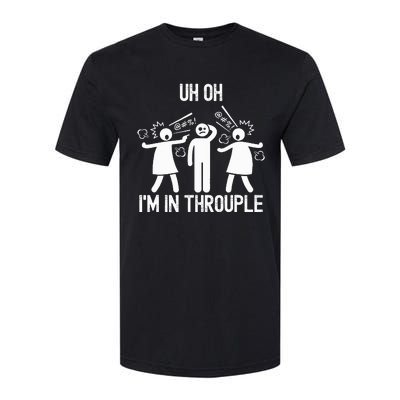 Uh Oh IM In Throuple Funny Polygamy Threesome Polyamory Softstyle CVC T-Shirt