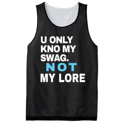 U Only Kno My Swag Not My Lore Mesh Reversible Basketball Jersey Tank