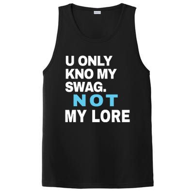 U Only Kno My Swag Not My Lore PosiCharge Competitor Tank