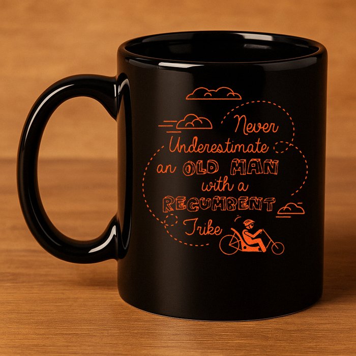 Underestimate Old Man Recumbent Trike Bike Bicycle Gift 11oz C Handle Ceramic Mug
