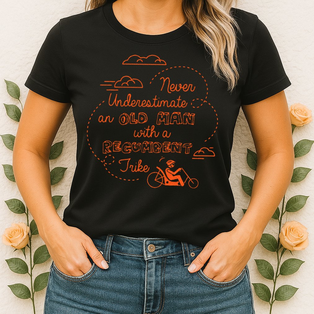 Underestimate Old Man Recumbent Trike Bike Bicycle Gift Womens T-Shirt