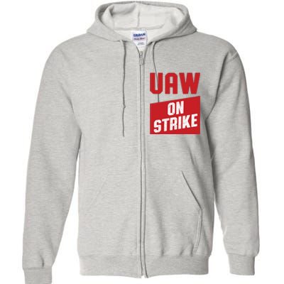 Uaw On Strike Full Zip Hoodie