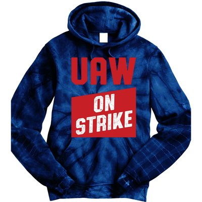 Uaw On Strike Tie Dye Hoodie