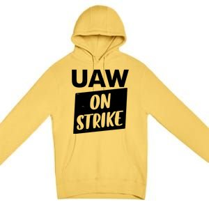 UAW On Strike United Auto Workers Strike Premium Pullover Hoodie