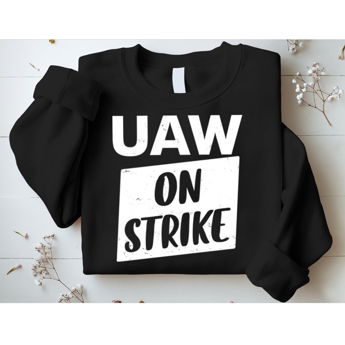UAW On Strike United Auto Workers Strike Sweatshirt