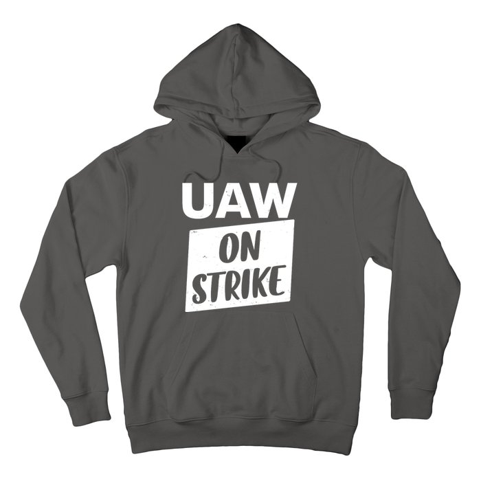 UAW On Strike United Auto Workers Strike Hoodie