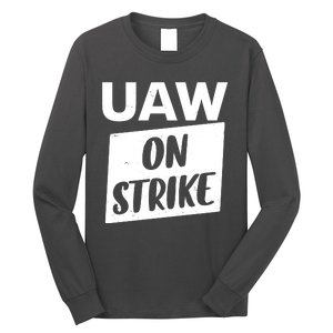 UAW On Strike United Auto Workers Strike Long Sleeve Shirt