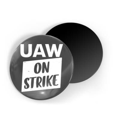 UAW On Strike United Auto Workers Strike Magnet