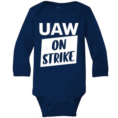 UAW On Strike United Auto Workers Strike Baby Long Sleeve Bodysuit