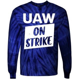 UAW On Strike United Auto Workers Strike Tie-Dye Long Sleeve Shirt