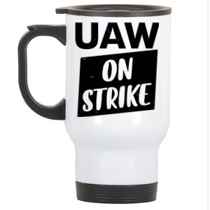 UAW On Strike United Auto Workers Strike Stainless Steel Travel Mug