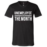 Unemployee Of The Month Funny Unemployed V-Neck T-Shirt