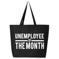 Unemployee Of The Month Funny Unemployed 25L Jumbo Tote